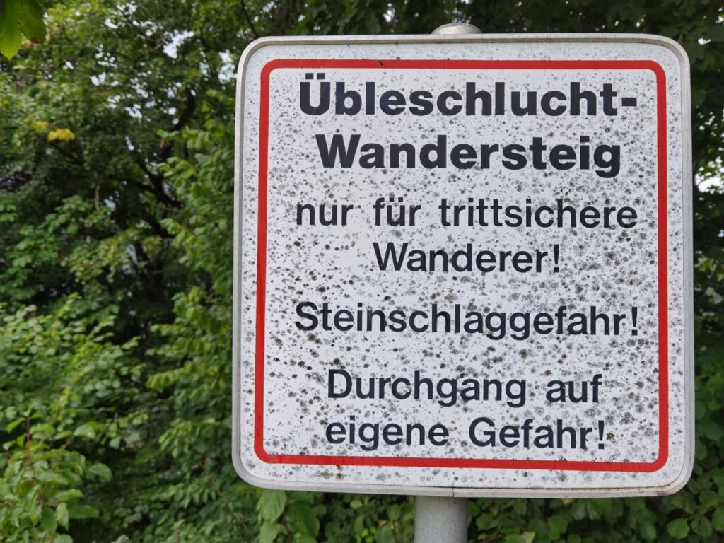 Achtung - der Üble Schlucht Wandersteig ist nicht für Ungeübte geeignet